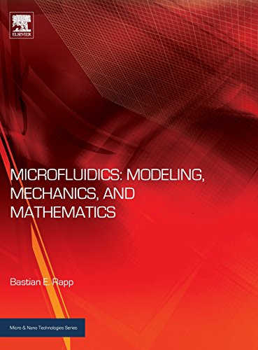 9781455731411: Microfluidics: Modeling, Mechanics and Mathematics (Micro and Nano Technologies)