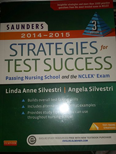 Stock image for Saunders 2014-2015 Strategies for Test Success: Passing Nursing School and the NCLEX Exam (Saunders Strategies for Success for the Nclex Examination) for sale by HPB-Red