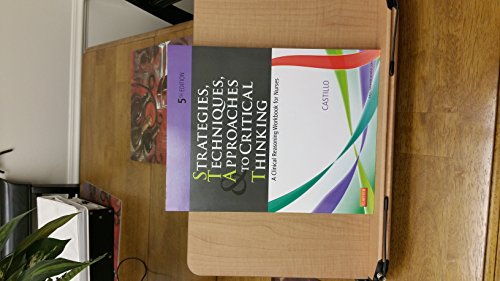 Beispielbild fr Strategies, Techniques, and Approaches to Critical Thinking : A Clinical Reasoning Workbook for Nurses zum Verkauf von Better World Books