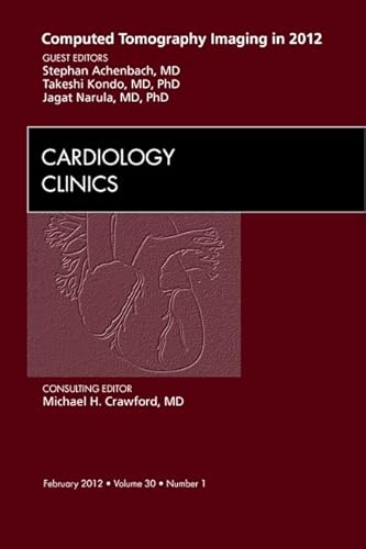 Stock image for Computed Tomography Imaging in 2012, An Issue of Cardiology Clin: Volume 30-1 (The Clinics: Internal Medicine) for sale by Chiron Media