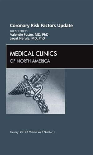 Beispielbild fr Coronary Risk Factors Update, An Issue of Medical Clinics (Volume 96-1) (The Clinics: Internal Medicine, Volume 96-1) zum Verkauf von HPB-Red