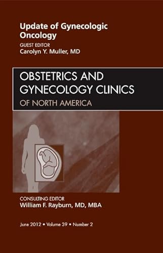 Stock image for Update in Gynecologic Oncology, an Issue of Obstetrics and Gynecology Clinics (The Clinics: Internal Medicine) for sale by Chiron Media