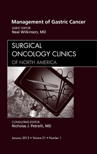 9781455739400: Management of Gastric Cancer, An Issue of Surgical Oncology Clinics (Volume 21-1) (The Clinics: Surgery, Volume 21-1)