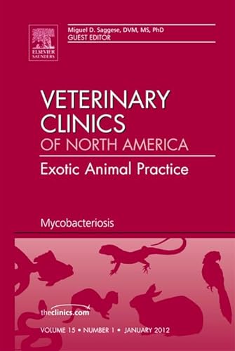 9781455739516: Mycobacteriosis, An Issue of Veterinary Clinics: Exotic Animal Practice (Volume 15-1) (The Clinics: Veterinary Medicine, Volume 15-1)