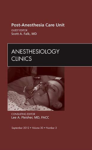 Stock image for Post Anesthesia Care Unit, An Issue of Anesthesiology Clinics,30- (The Clinics: Surgery) for sale by Chiron Media