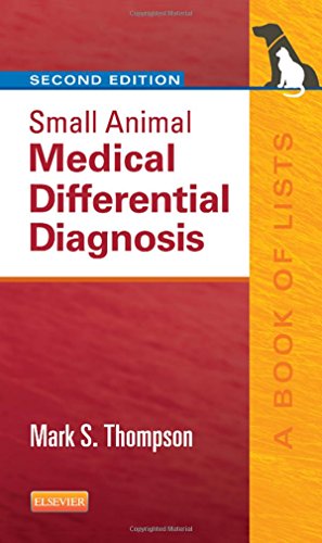 9781455744541: Small Animal Medical Differential Diagnosis, A Book of Lists, 2nd Edition