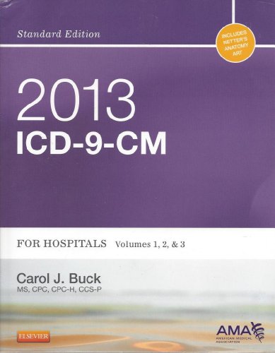 Stock image for 2013 ICD-9-CM for Hospitals, Volumes 1, 2 and 3 Standard Edition, 1e (Buck, ICD-9-CM Vols 1,2&3 Standard Edition) for sale by The Book Cellar, LLC