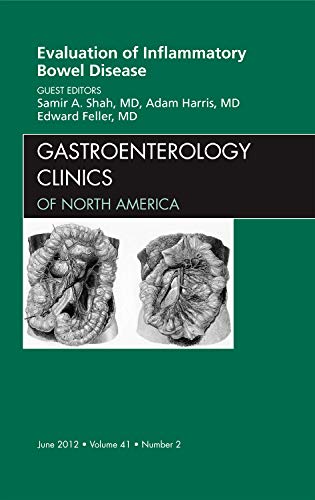 Beispielbild fr Evaluation of Inflammatory Bowel Disease, an Issue of Gastroenterology Clinics: Volume 41-2 zum Verkauf von ThriftBooks-Dallas