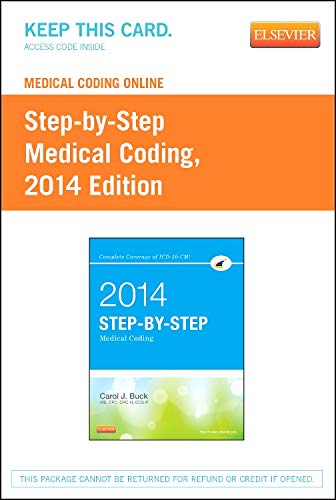 Medical Coding Online for Step-by-Step Medical Coding, 2014 Edition (User Guide & Access Code) (9781455746316) by Buck MS CPC CCS-P, Carol J.