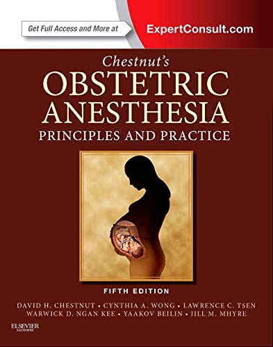 Beispielbild fr Chestnuts Obstetric Anesthesia: Principles and Practice: Expert Consult - Online and Print (Chestnut, Chestnuts Obstetric Anesthesia: Principles and Practice) zum Verkauf von Goodwill
