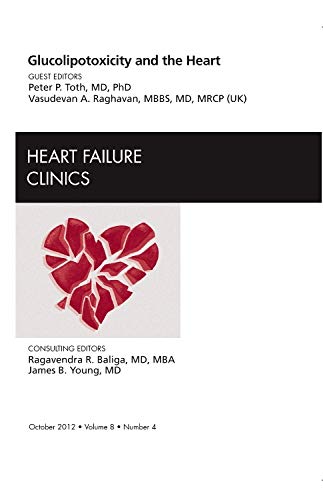 Imagen de archivo de Glucolipotoxicity and the Heart, An Issue of Heart Failure Clinics, 1e (The Clinics: Internal Medicine) a la venta por Chiron Media