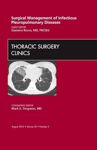 Imagen de archivo de Surgical Management of Infectious Pleuropulmonary Diseases, An I (The Clinics: Surgery) a la venta por Brook Bookstore On Demand