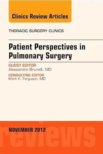 Stock image for Patient Perspectives in Pulmonary Surgery: An Issue of Thoracic Surgery Clinics for sale by Revaluation Books