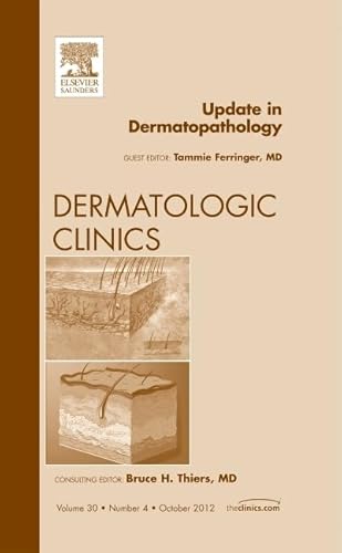 9781455748976: Update in Dermatopathology, An Issue of Dermatologic Clinics