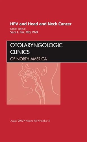 Imagen de archivo de HPV and Head and Neck Cancer, An Issue of Otolaryngologic Clinics, 1e (The Clinics: Internal Medicine) a la venta por Chiron Media