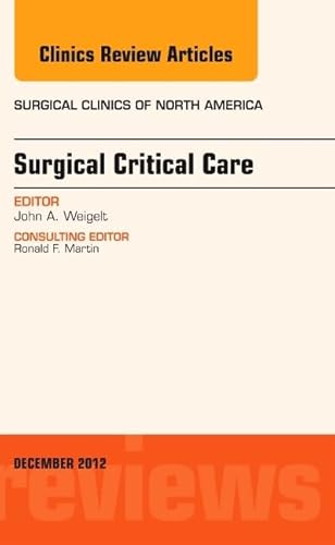 Beispielbild fr Surgical Critical Care, An Issue of Surgical Clinics, 1e (The Clinics: Surgery): Volume 92-6 zum Verkauf von Chiron Media