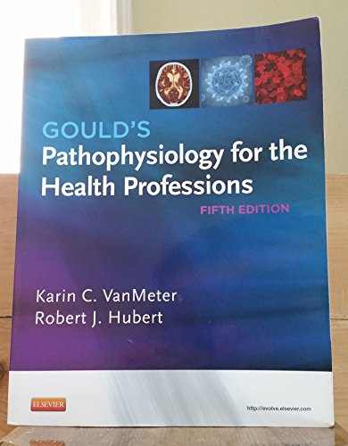 Imagen de archivo de Gould's Pathophysiology for the Health Professions a la venta por Better World Books