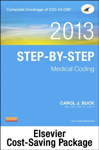 9781455758241: Step-By-Step Medical Coding 2013 Edition - Text, Workbook, 2013 ICD-9-CM, Volumes 1, 2, & 3 Professional Edition, 2013 HCPCS Level II Professional Edi