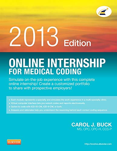 Online Internship for Medical Coding 2013 Edition (Access Card) (9781455758616) by Buck MS CPC CCS-P, Carol J.
