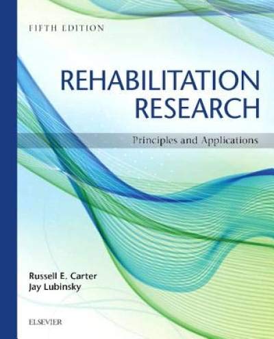 Stock image for Rehabilitation Research: Principles and Applications for sale by BooksRun