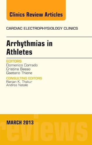 Stock image for Arrhythmias in Athletes, An Issue of Cardiac Electrophysiology Clinics, 1e (The Clinics: Internal Medicine) for sale by Chiron Media