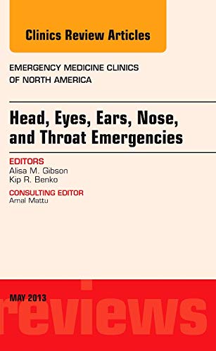 Stock image for Head, Eyes, Ears, Nose, and Throat Emergencies, An Issue of Emergency Medicine Clinics, 1e (The Clinics: Internal Medicine) for sale by Chiron Media