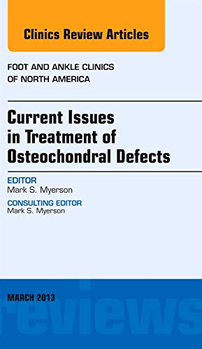 Beispielbild fr Current Issues in Treatment of Osteochondral Defects (Foot and Ankle Clinics) zum Verkauf von Chiron Media