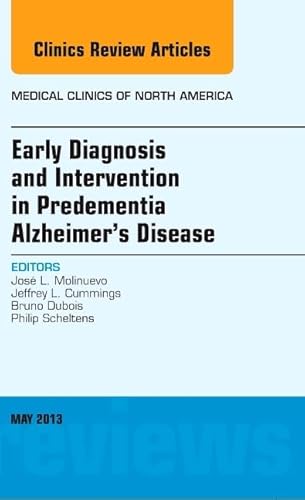 Stock image for Early Diagnosis and Intervention in Predementia Alzheimer's Disease, An Issue of Medical Clinics (Volume 97-3) (The Clinics: Internal Medicine, Volume 97-3) for sale by HPB-Red