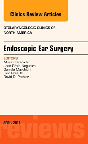 Stock image for Endoscopic Ear Surgery, an Issue of Otolaryngologic Clinics, 1e (The Clinics: Internal Medicine) for sale by Chiron Media
