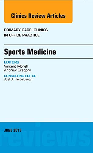 9781455771455: Sports Medicine, An Issue of Primary Care Clinics in Office Practice, 1e: Volume 40-2