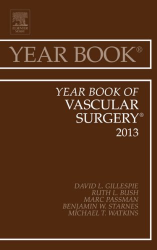 Year Book of Vascular Surgery 2013 (Volume 2013) (Year Books, Volume 2013) (9781455772933) by Gillespie, David