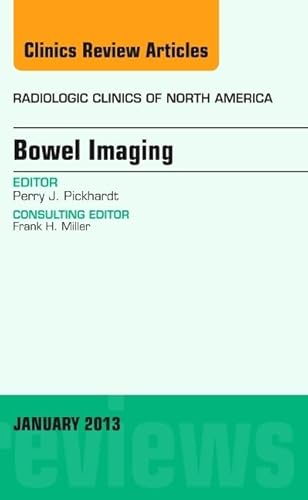 Stock image for Bowel Imaging, An Issue of Radiologic Clinics of North America (Volume 51-1) (The Clinics: Radiology, Volume 51-1) for sale by HPB-Red