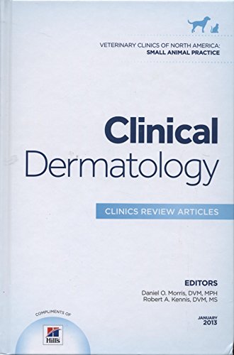 Beispielbild fr Clinical Dermatology, An Issue of Veterinary Clinics: Small Animal Practice (Volume 43-1) (The Clinics: Veterinary Medicine, Volume 43-1) zum Verkauf von HPB-Red