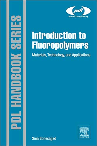 Stock image for Introduction to Fluoropolymers: Materials, Technology and Applications (Plastics Design Library) for sale by 2nd Life Books