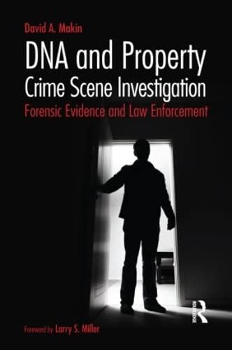 Beispielbild fr DNA and Property Crime Scene Investigation: Forensic Evidence and Law Enforcement zum Verkauf von Blackwell's