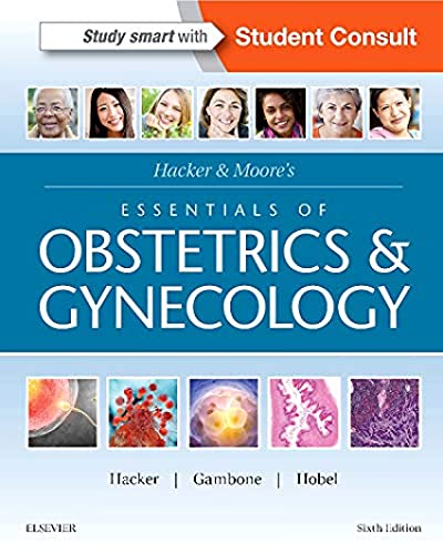 Stock image for Hacker and Moore's Essentials of Obstetrics and Gynecology for sale by Better World Books: West