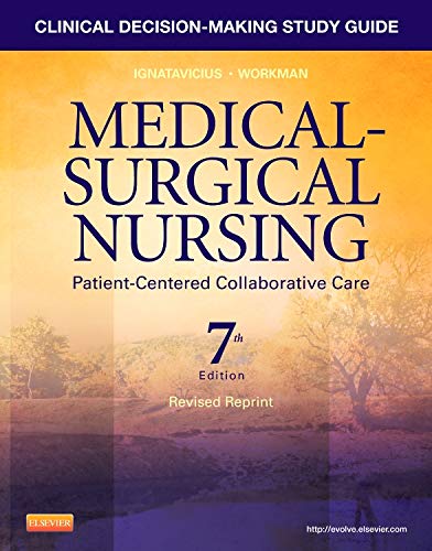 Stock image for Clinical Decision-Making Study Guide for Medical-Surgical Nursing - Revised Reprint: Patient-Centered Collaborative Care for sale by SecondSale