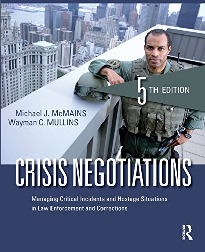 Stock image for Crisis Negotiations: Managing Critical Incidents and Hostage Situations in Law Enforcement and Corrections for sale by New Legacy Books