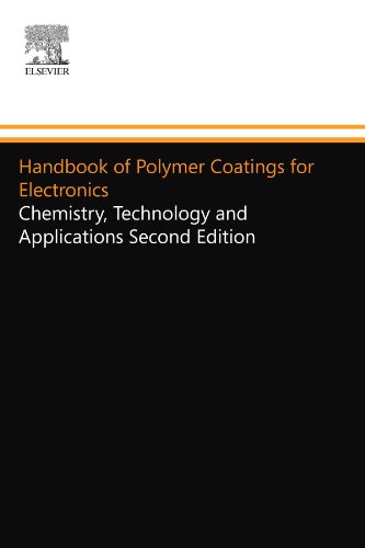 Imagen de archivo de Handbook of Polymer Coatings for Electronics: Chemistry, Technology and Applications Second Edition a la venta por Revaluation Books