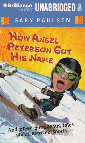 9781455801534: How Angel Peterson Got His Name: And Other Outrageous Tales about Extreme Sports