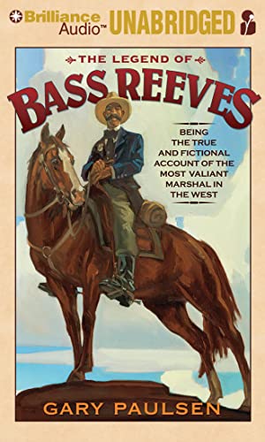 Stock image for The Legend of Bass Reeves: Being the True and Fictional Account of the Most Valiant Marshal in the West for sale by Hafa Adai Books