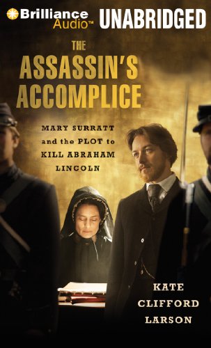 Stock image for The Assassin`s Accomplice: Mary Surratt and the Plot to Kill Abraham Lincoln for sale by Buchpark