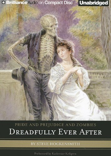 Imagen de archivo de Pride and Prejudice and Zombies, Dreadfully Ever After- Unabridged Audio Book on CD a la venta por JARBOOKSELL