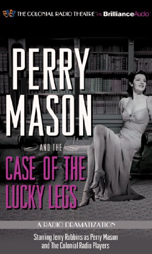 Beispielbild fr Perry Mason and the Case of the Lucky Legs: A Radio Dramatization (Perry Mason Series) zum Verkauf von SecondSale