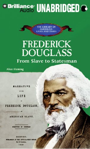 9781455805228: Frederick Douglass: From Slave to Statesman (The Library of American Lives and Times)