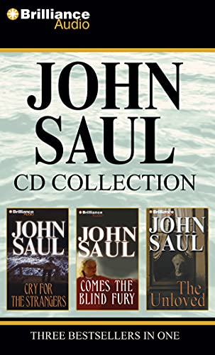 John Saul CD Collection 1: Cry for the Strangers, Comes the Blind Fury, The Unloved (9781455806317) by Saul, John