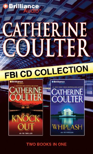 Catherine Coulter FBI CD Collection 3: KnockOut, Whiplash (FBI Thriller) (9781455807147) by Coulter, Catherine