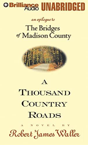 Stock image for A Thousand Country Roads: An Epilogue to the Bridges of Madison County for sale by The Yard Sale Store