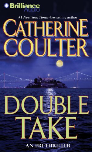 Double Take: An FBI Thriller - Coulter, Catherine/ Burr, Sandra (Narrator)/ Gigante, Phil (Narrator)