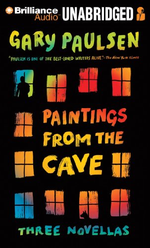 Paintings from the Cave: Three Novellas (9781455808298) by Paulsen, Gary